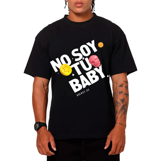 No Soy Tu Baby Camiseta Slim Fit